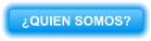 QUIEN SOMOS?
