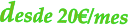 desde 20/mes
