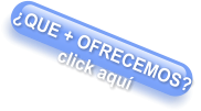 QUE + OFRECEMOS? click aqu