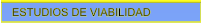 ESTUDIOS DE VIABILIDAD