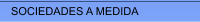 SOCIEDADES A MEDIDA