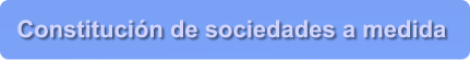 Constitucin de sociedades a medida