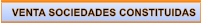 VENTA SOCIEDADES CONSTITUIDAS