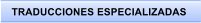 TRADUCCIONES ESPECIALIZADAS