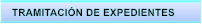 TRAMITACIN DE EXPEDIENTES